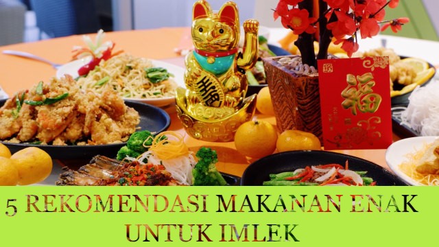 5 REKOMENDASI MAKANAN ENAK UNTUK IMLEK